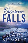 Obsession Falls - Claire Kingsley - 9781464233494