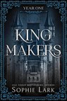 Kingmakers Year One - Sophie Lark - 9781464233852