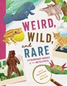 Weird, Wild, and Rare: Extraordinary Animals of the United States - Elizabeth Eakes - 9781464236532