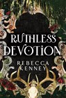 Ruthless Devotion (Standard Edition) - Rebecca Kenney - 9781464238406