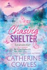 Chasing Shelter (Standard Edition) - Catherine Cowles - 9781464241642