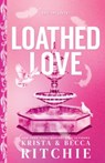 Loathed Love - Becca Ritchie ; Krista Ritchie - 9781464247668