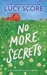 No More Secrets - Lucy Score - 9781464249136