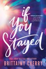 If You Stayed (Standard Edition) - Brittainy Cherry - 9781464252211