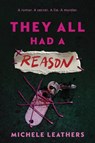 They All Had a Reason - Michele Leathers - 9781464266508