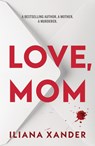 Love, Mom - Iliana Xander - 9781464272752