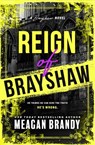 Brandy, M: Reign of Brayshaw (Standard Edition) - Meagan Brandy - 9781464280450