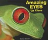 Amazing Eyes Up Close - Melissa Stewart - 9781464400803