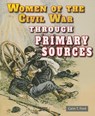Women of the Civil War Through Primary Sources - FORD,  Carin T. - 9781464401862