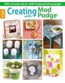 Creating with Mod Podge - Leisure Arts - 9781464712210