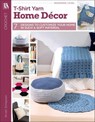 T-Shirt Yarn Home Décor Crochet - Kristi Simpson - 9781464771668