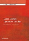 Labor Market Dynamics in Libya - The World Bank - 9781464805660