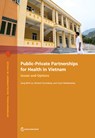 Public-Private Partnerships for Health in Vietnam - Sang Minh Le ; Ramesh Govindaraj ; Caryn Bredenkamp - 9781464815744