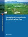 Agricultural Innovation in Developing East Asia - The World Bank - 9781464816819