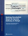 Making Devolution Work for Service Delivery in Kenya - Abdu Muwonge ; Timothy Stephen Williamson ; Christine Owuor ; Kinuthia Muratha - 9781464817267