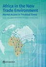 Africa in the New Trade Environment - Albert G. Zeufack ; Woubet Kassa ; Souleymane Coulibaly - 9781464817564