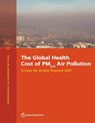 The Global Health Cost of PM2.5 Air Pollution - World Bank Group - 9781464818165
