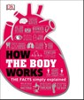 HOW THE BODY WORKS - Dk - 9781465429933