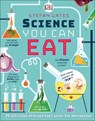 Science You Can Eat - Stefan Gates - 9781465468437