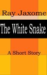 The White Snake - Ray Jaxome - 9781465717900