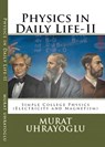 Physics in Daily Life & Simple College Physics-II (Electricity and Magnetism) - Murat Uhrayoglu - 9781465734808