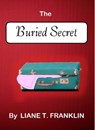 The Buried Secret - Liane T. Franklin - 9781465747112