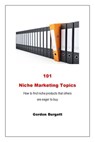 101 Niche Marketing Topics - Gordon Burgett - 9781465789143