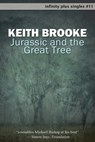 Jurassic and the Great Tree - Keith Brooke - 9781465793508