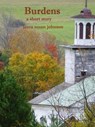 Burdens: A Short Story - Laura Susan Johnson - 9781465826275