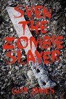 Sven the Zombie Slayer (Book 1) - Guy James - 9781465873552