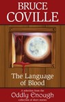 The Language of Blood - Bruce Coville - 9781465876942