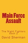 Main Force Assault - David Sherman - 9781465901668