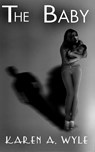 The Baby - Karen A. Wyle - 9781465902184