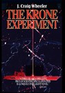 The Krone Experiment - J. Craig Wheeler - 9781465921772