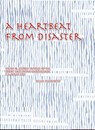 A Heartbeat From Disaster - Helen McCarthy - 9781465923202