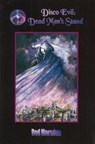 Disco Evil: Dead Man's Stand - Rod Marsden - 9781465926197