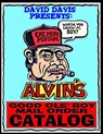 Alvin's Good Ole Boy Mail Order Catalog: Everything a Feller Needs to Hunt, Fish, Fight, and Drink - David Davis - 9781465930880