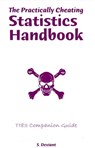 The Practically Cheating Statistics Handbook TI-83 Companion Guide - S. Deviant - 9781465959850