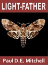 Light-Father - Paul D.E. Mitchell - 9781465964496