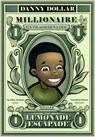 Danny Dollar Millionaire Extraordinaire - The Lemonade Escapade - Ty Allan Jackson - 9781465987372