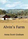 Alvin's Farm Book 1: Alvin's Farm - Anna Scott Graham - 9781465992932