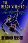 The Black Stiletto's Autograph - Raymond Benson - 9781466006331