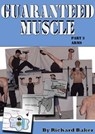Guaranteed muscle part 3 Arms - Richard Baker - 9781466053670