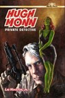 Hugh Monn: Private Detective - Lee Houston Jr. - 9781466055315