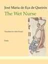 The Wet Nurse - José Maria de Eça de Queirós - 9781466067882