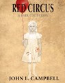 Red Circus: A Dark Collection - John L. Campbell - 9781466080676