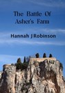 The Battle of Ashers Farm - Hannah Robinson - 9781466096677