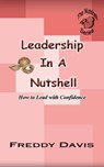 Leadership in a Nutshell - Freddy Davis - 9781466186088