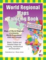World Regional Maps Coloring Book: Maps of World Regions, Continents, World Projections, USA and Canada - J. Bruce Jones - 9781466472945