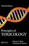 Principles of Toxicology - Karen E. Stine ; Thomas M. Brown - 9781466503427